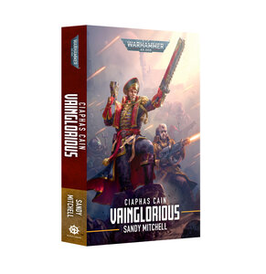 CIAPHAS CAIN: VAINGLORIOUS (PB) Black Library